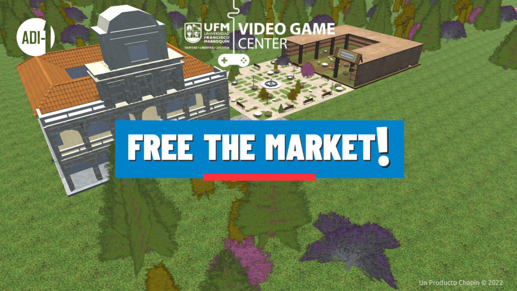 "UFM Free The Market!", an ADI1 Game and City Simulator for Universidad Francisco Marroquín (UFM)